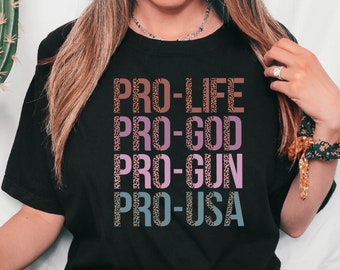 Leopard Pro-Life Pro-God Pro-Gun Pro-USA Shirt: Conservative Republican Tee