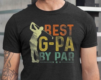 Best G-Pa By Par Shirt, Grandpa Golf Shirts, Father's Day Grandpa Tshirt, Golfing Grandpa Tee