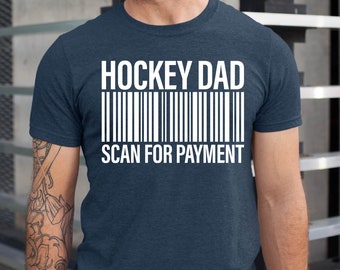 Funny Hockey Dad Scan For Payment T-Shirt