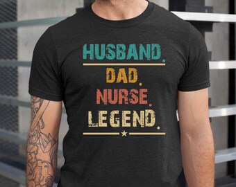 Nurse Dad Legend Tee - Men's Nurse Gift