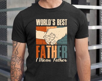 World's Best Farter I Mean Father Shirt, Fathers Day Dad Gift Tshirt, Worlds Best Farter Tshirt, Funny Dad Shirt, Dad Birthday Gift Tee