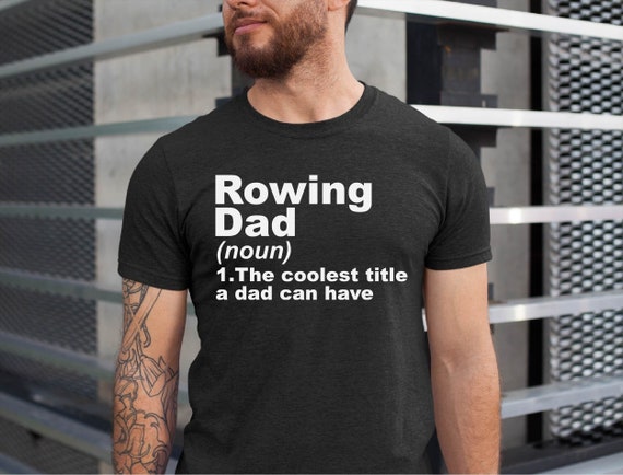 The Row Father T-Shirt Funny Crew Dad Rowing Shirt The Row Father T-Shirt Funny Crew Dad Rowing Shirt