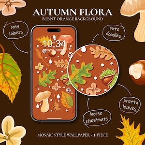 Autumn Flora A (Burnt Orange) Colourful Vibrant Phone Wallpaper - Aesthetic Floral Design, For Wildlife And Autumn & Fall Lovers