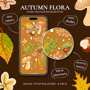 Autumn Flora A (Dark Orange) Colourful Vibrant Phone Wallpaper - Aesthetic Floral Design, For Wildlife And Autumn & Fall Lovers
