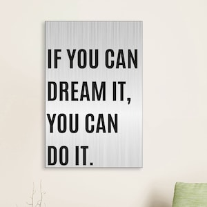 Aluminum Customizable Motto Sign - &quot;If You Can Dream It You Can Do It&quot; Motivational Quote on Tin, Uplifting Wall Decor, Tin Wall Quote