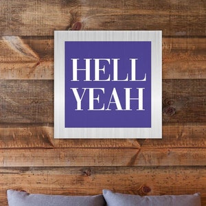 Hell Yeah  Aluminum Sign, Funny Typography Print, Hell Yeah Poster, Home Wall Decor, Above Bed Sign,Living Room Signs, Valentine&#39;s Day Gift