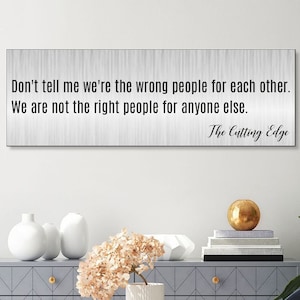 Aluminum Unforgettable Movies Quotes Sign - The Cutting Edge Movie Quotes, Valentine&#39;s Day Gift for Couples, Tin Home Decor