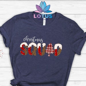 Christmas Squad T-Shirt, Merry Christmas Shirt, Christmas Joy Sweatshirt, Xmas Jolly T-Shirt, New Year Party Shirt, Winter Season Sweatshirt
