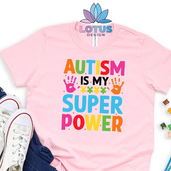 L'autisme est mon t-shirt Super Power, sueur de sensibilisation à l'autisme, chemise de santé mentale, t-shirt de motivation, cadeau pour enfant autiste, t-shirt de soutien à l'autisme
