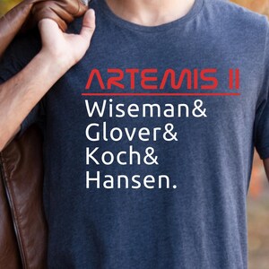 Artemis II Astronaut Names Shirt, Wiseman Glover Koch Hansen Tee, Lunar Voyage Shirt, Space Mission Tee, Shuttle Launch Shirt, Moon Travel