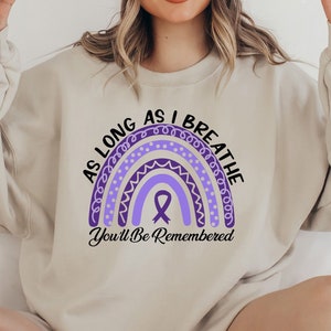 As Long As I Breathe You&#39;ll Be Remembered T-Shirt, Alzheimer&#39;s Awareness Rainbow Tee, Purple Ribbon Sweatshirt, Cute Mental Health T-Shirt
