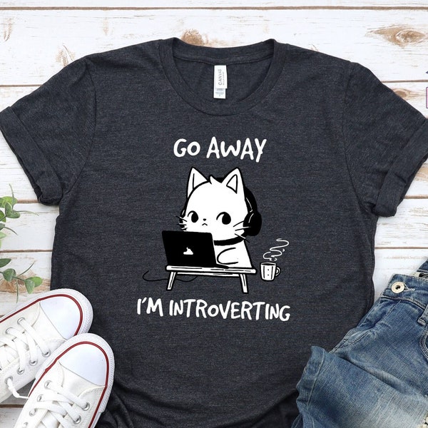 Go Away I'm Introverting T-Shirt, Introvert Cat Sweatshirt, Cat Lover T-Shirt, Game Lover Cat Tee, Introverted Cat Tee, Coffee Lover Cat Tee