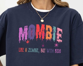 Mombie T-Shirt, Mommy With Kids Tee, Comfort Colors, Halloween Mommy Tee, Spooky Mom Tee, Mothers Day Tee, Trick Or Treat Tee, Scary Mom Tee