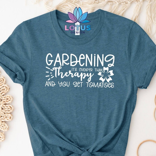Gardening Therapy T-Shirt, Gardening Is Cheaper Than Therapy Tee, Tomatoes Lover Sweatshirt, Tomato Planter Tee, Motivational Gardening Tee