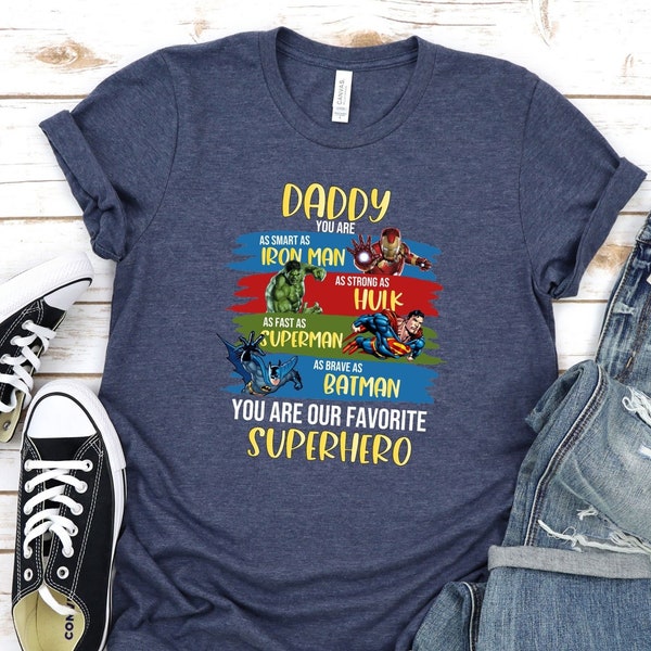 Superhero Daddy T-Shirt, Father Day Gift, Smart Dad Tee, Strong Father Tee, Fast Dad Tee, Brave Father Tee, Gift For Dad, Favorite Superhero