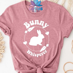Bunny Whisperer T-Shirt, Rabbit Lover T-Shirt, Rabbit Mom T-Shirt,  Rabbit Mom T-Shirt, Rabbit Dad T-Shirt, Funny Rabbit T-Shirt,