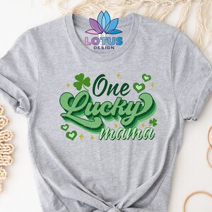 One Lucky Mama Shirt, Women&#39;s St Patty&#39;s Shirt, Gift For Mom, St Patrick&#39;s Day Shirt, St Patty&#39;s Mom Shirt, Mother&#39;s Day Gift, Gift For Wife