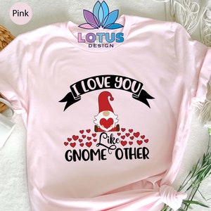 Valentine Love Gnomes Shirts, Valentines Day Shirt For Couple, Heart Shirt, Cute Valentine Shirt, Valentines Day Gift, Love Shirts