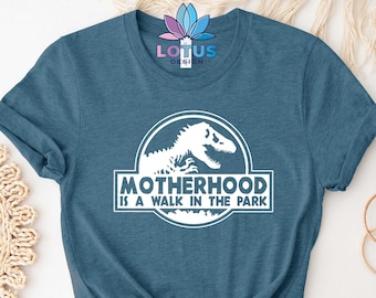Motherhood is a Walk in the Park Shirt, Dinosaur Mom Shirt, Gift For Mom T-Shirt, Funny Mom T-Shirt, Dinosaur Party T-Shirt, Mom Gift Shirt