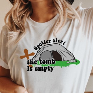 Spoiler Alert T-Shirt, The Tomb Is Empty T-Shirt , Christian Easter T-Shirt, Christian Family Easter T-Shirt, Easter Jesus T-Shirt