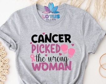 Cancer Picked The Wrong Woman T-shirt, Pink Gloves Shirt, Breast Cancer Shirt, Cancer Awareness Shirt, Cancer Fighter Shirt, Gift For Her