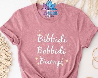 Bibbidi Bobbidi Bump Shirt, Disney Pregnancy Announcement  Shirt, Pregnancy Shirt, Disney Pregnancy Tee, Mom To Be Shirt, Disney Mom Shirt