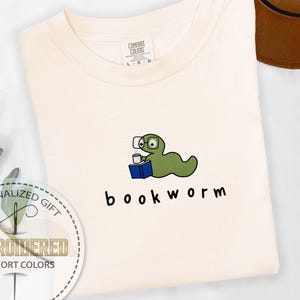 Bookworm Embroidered Comfort Colors Shirt, Cute Shirt for Readers, Book Lover Gift, Bookish Shirt, Coffee Bookworm T-Shirt, Reading Shirt