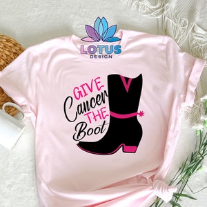 Give Cancer The Boot T-shirt, Breast Cancer Shirt, Motivational Shirt, Cancer Awareness Shirt, Cancer Warrior Shirt, Breast Cancer Awareness