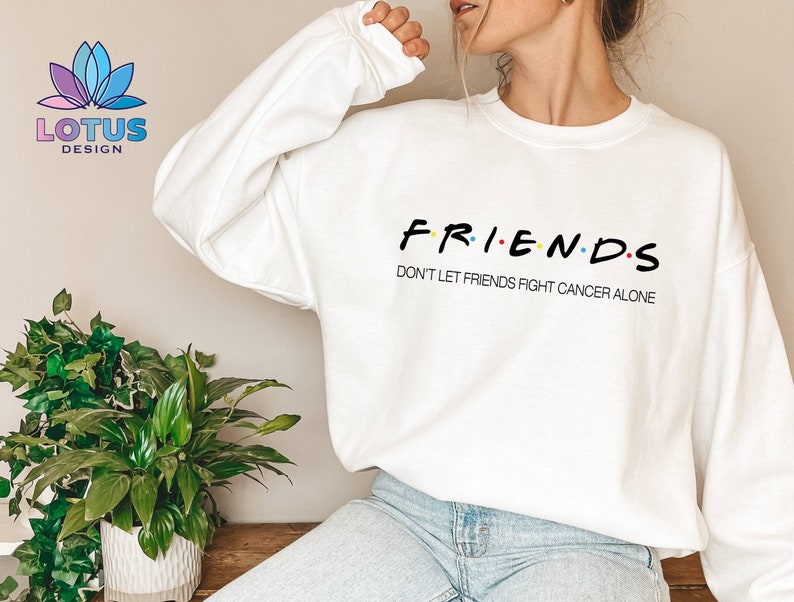 Camiseta de amigos del cáncer, no dejes que los amigos luchen solos contra el cáncer, camiseta de lucha contra el cáncer, sudor de sobreviviente del cáncer, camiseta de concientización, guerrero del cáncer imagen 4