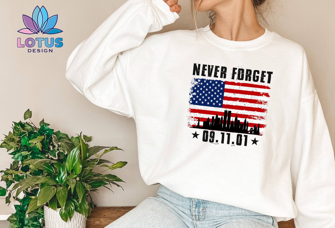 Never Forget 9/11 T-shirt, 9/11 Sweat, Nine Eleven Tee, September 11th ...