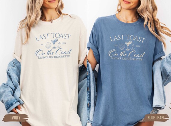 Custom Bach Shirt, Last Toast On The Coast Tee, Comfort Colors, Bachelorette Party Tee, Bride Name Shirt, Hen Party T-Shirt, Cocktail Shirt