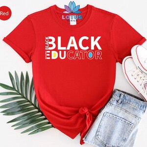 Black Educator Shirt, Teacher Shirt, Black Teacher Gift Shirt, Shirt For Black Teacher, Inspirational Black People Shirt, Black Pride Tee image 4
