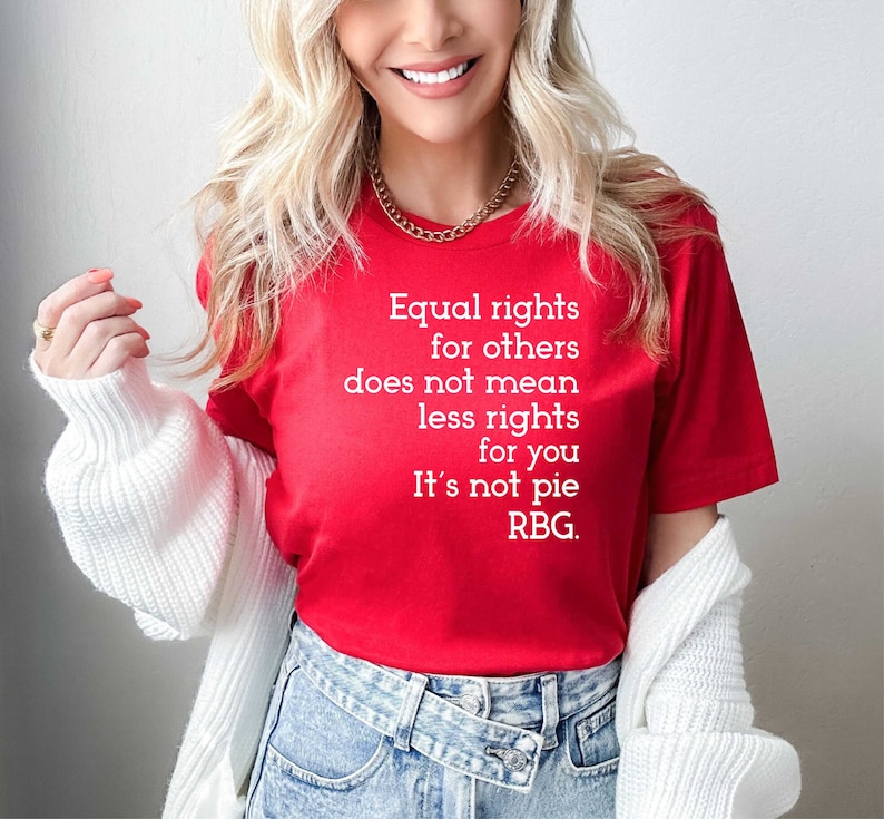 Equal Rights Shirt, RBG Sayings Tee, Citizen Rights Tee, Women's Rights Tee, Feminist Shirt, RBG Shirt, Activist Shirt, Rights Advocate Tee image 2