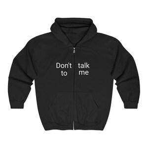 Sudadera con capucha divertida "No me hables", sudadera unisex con cremallera, top sarcástico, ropa para introvertidos, regalo para antisociales, jersey de humor.