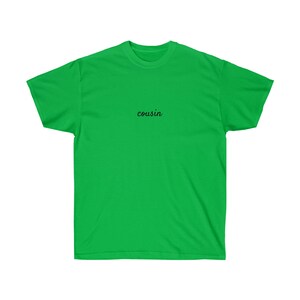 Cousin T-shirt centered