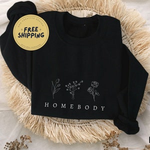 Homebody Sweatshirt, Unisex Sweatshirt, Cute Graphic sweatshirt, Homebody sweatshirt, Homebody, Sweatshirt Cozy Pullover
