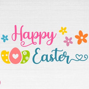 May include: Happy Easter greeting with colorful eggs and flowers. The text is in a whimsical font.