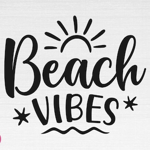 Beach Vibes SVG, Sommer SVG, Sommer Shirt SVG, Urlaub SVG, Beach Vibes Cut Dateien, Cricut, Png, Svg