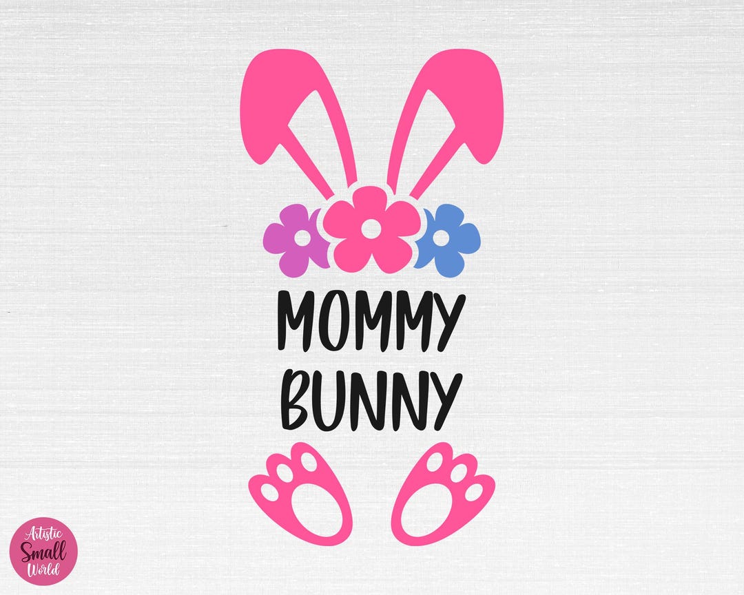 Mommy Bunny SVG, Bunny Svg, Easter Svg, Spring Svg, Mommy Bunny Cut ...