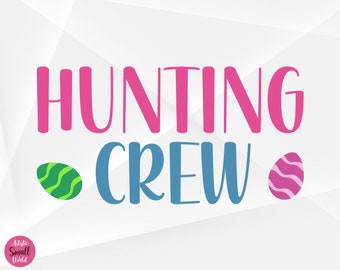 Jagd-Crew SVG, Ostern Svg, Frühling Svg, Jagd-Crew geschnitten Dateien, Cricut, Png, Svg