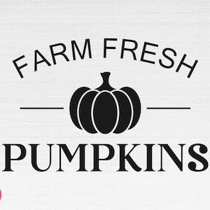 Citrouilles fraîches de la ferme SVG, Signe frais de la ferme SVG, Citrouille SVG, Automne SVG, Automne SVG, Fichiers coupés de citrouilles fraîches de la ferme, Cricut, Png, SVG