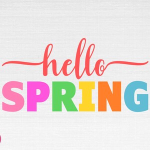 May include: A colorful graphic design with the text "hello spring" in red and the word "spring" in rainbow colors.