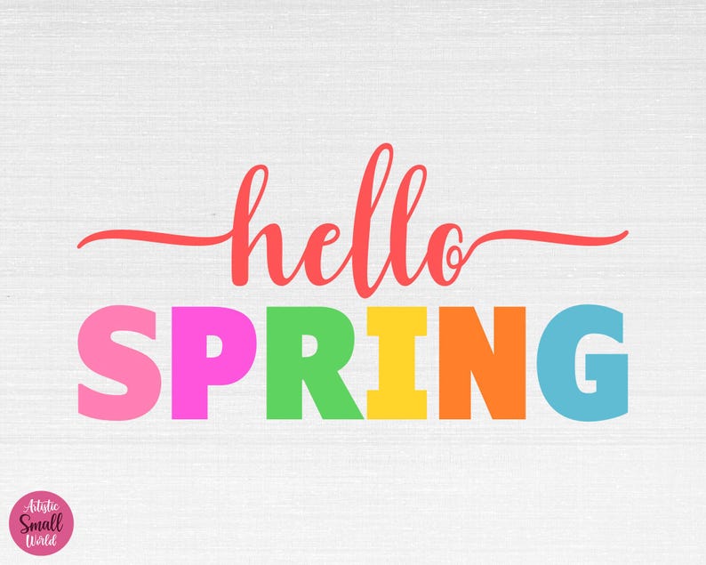 May include: A colorful graphic design with the text "hello spring" in red and the word "spring" in rainbow colors.