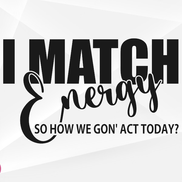 I Match Energy Eps Etsy