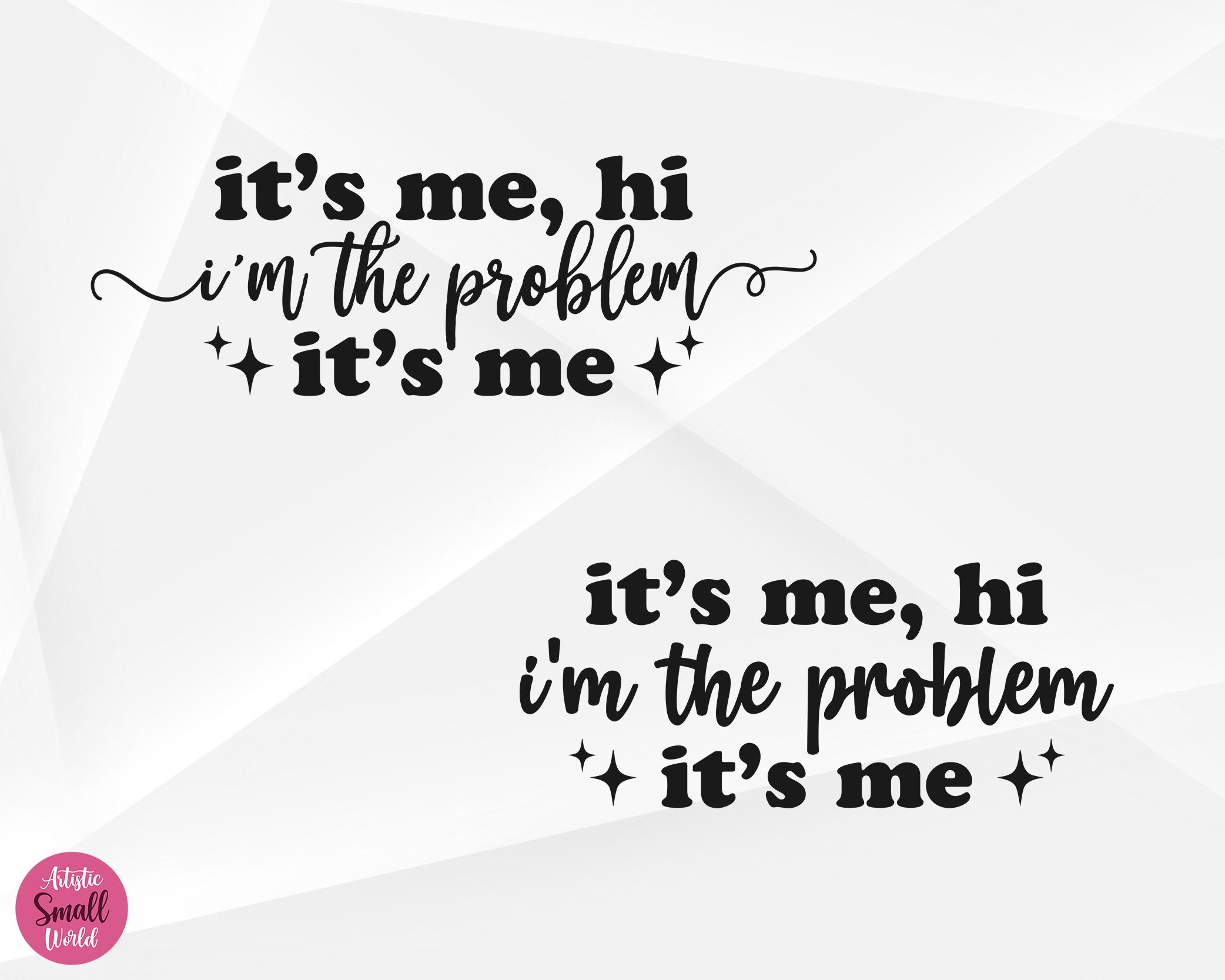It'Me. Hi I'm the Problem It's Me Svg Graphic by Smart Crafter · Creative  Fabrica
