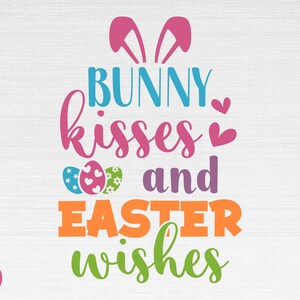 May include: Colorful Easter-themed graphic with bunny ears, text that reads "Bunny kisses and Easter wishes", and three colorful Easter eggs.