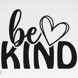 Soyez gentil SVG, gentillesse SVG, gentil citation SVG, citation positive SVG, soyez gentil coupé fichiers, Cricut, Silhouette, Png, Svg, Eps, Dxf