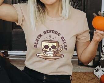 Muerte antes de la camisa descafeinada, camiseta adicta a la cafeína, camiseta de café calavera, camiseta amante del café, camisa de café esqueleto, regalo de bebedor de cafeína