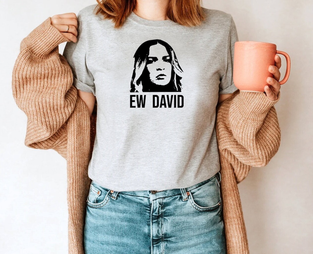 Ew David Tee. Alexis Rodes' Famous Catch Phrase From the Amazing Schitt ...