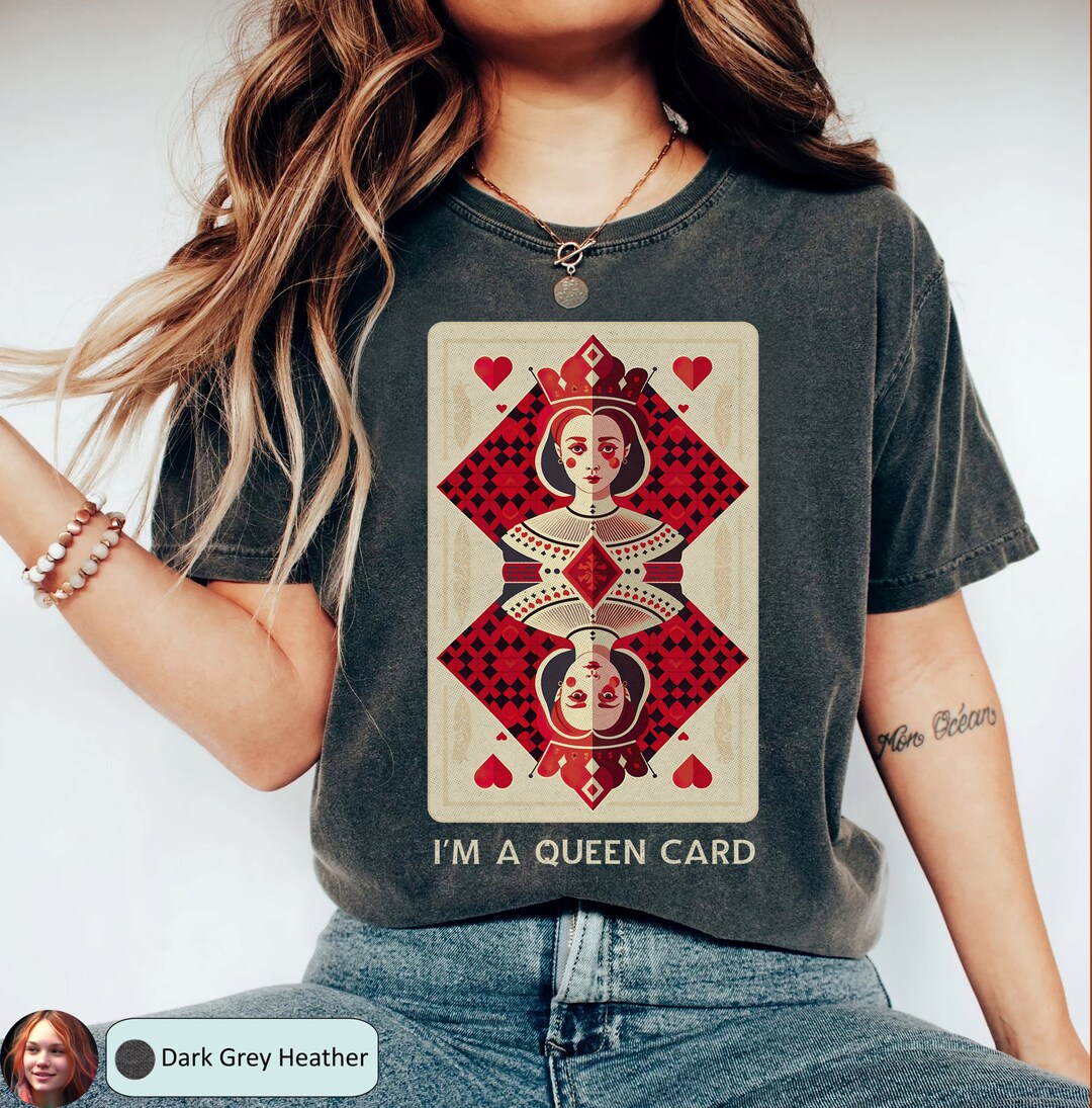 I m A Queen Card Tshirt Playing Card Deck Graphic Tee Queen Song i-m-a-queen-card-tshirt-playing-card-deck-graphic-tee-queen-song